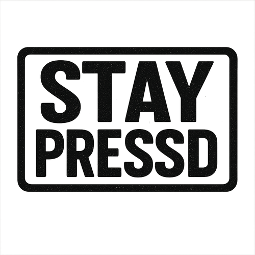 STAY PRESSD